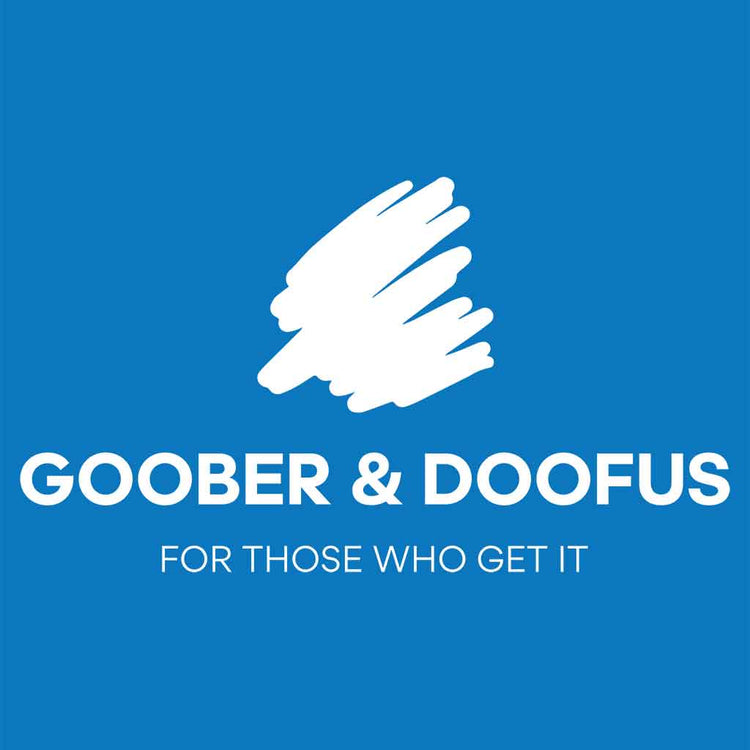 Logo for Goober & Doofus with the tagline: "For Those Who Get It" to promote branded gear