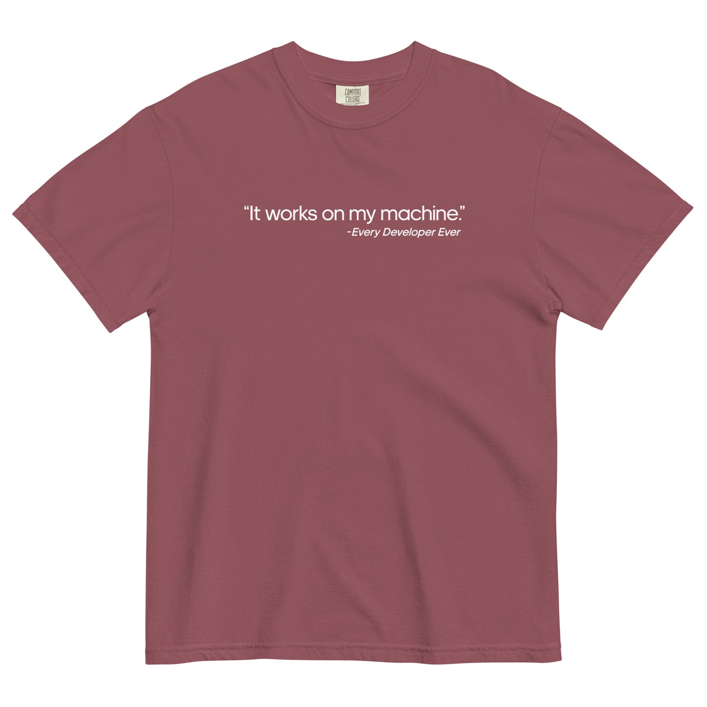 It Works on My Machine Unisex T-Shirt in Brick