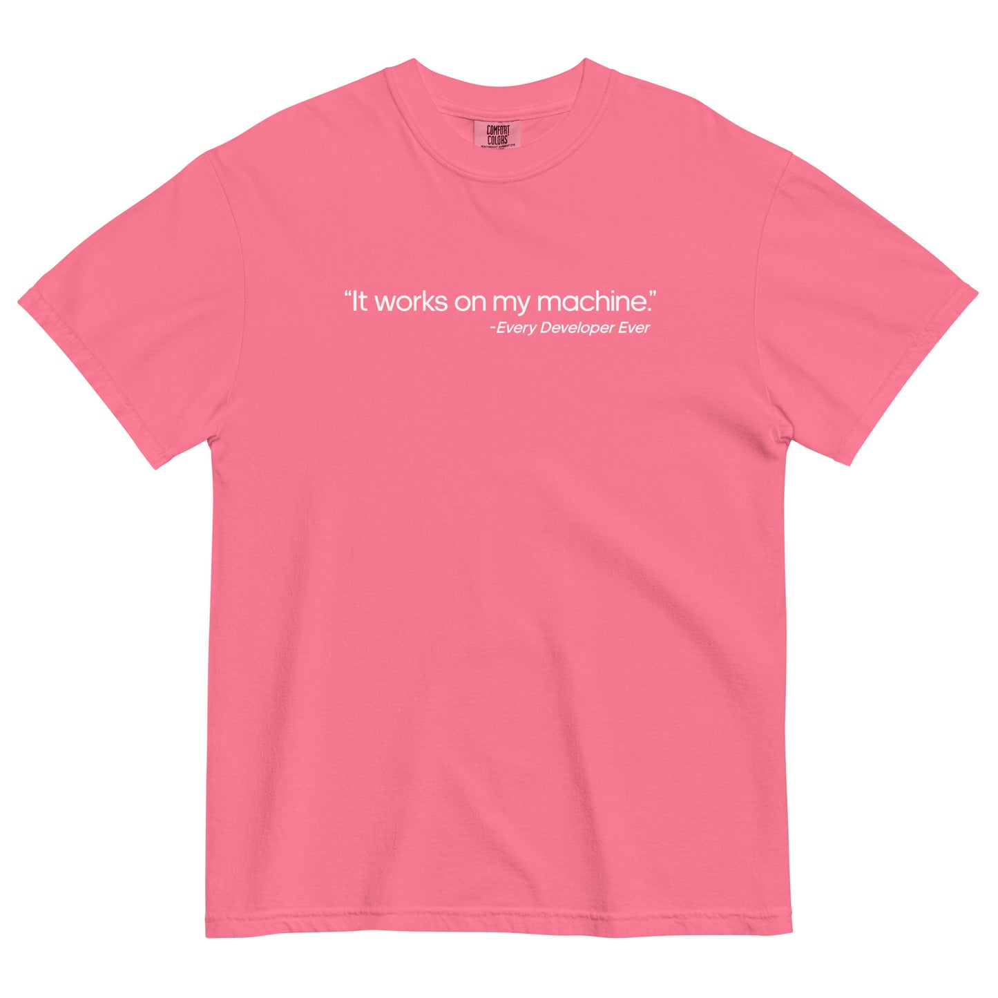 It Works on My Machine Unisex T-Shirt in Crunchberry