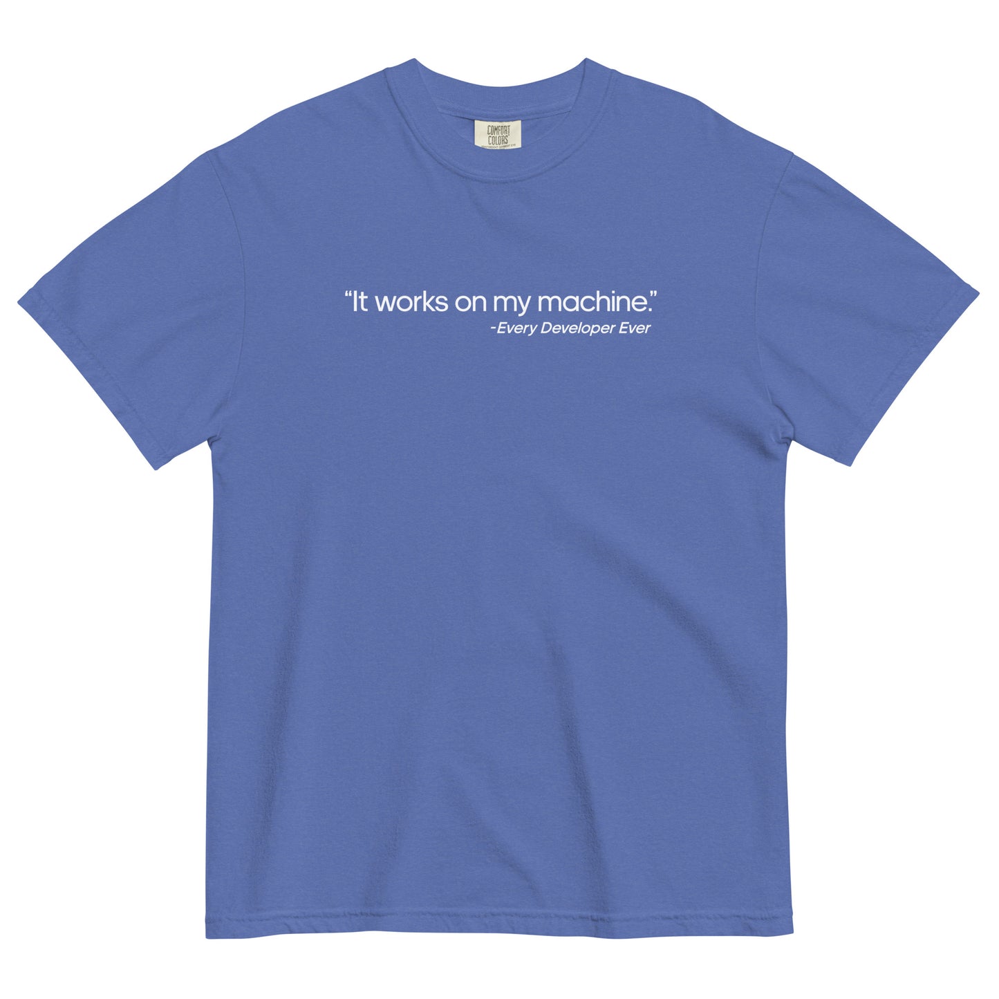 It Works on My Machine Unisex T-Shirt in Mystic Blue
