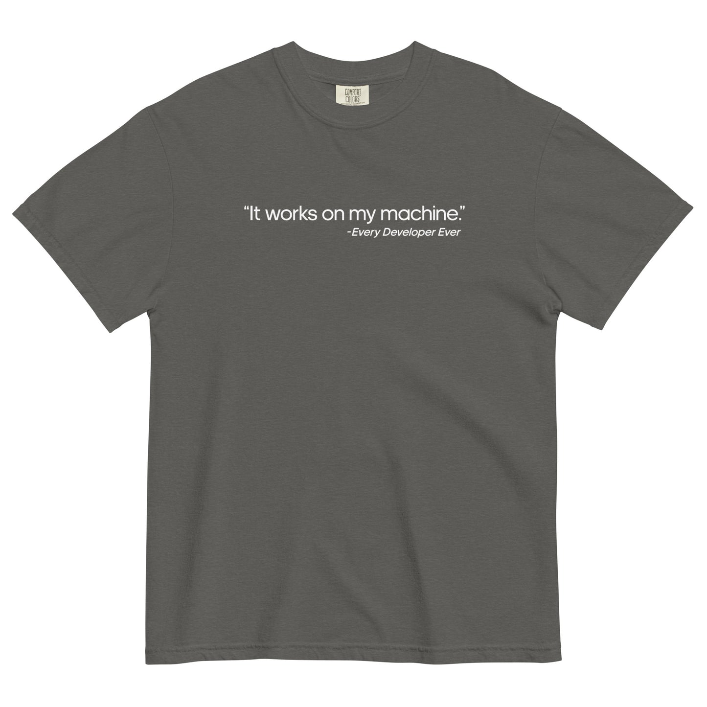 It Works on My Machine Unisex T-Shirt in Pepper