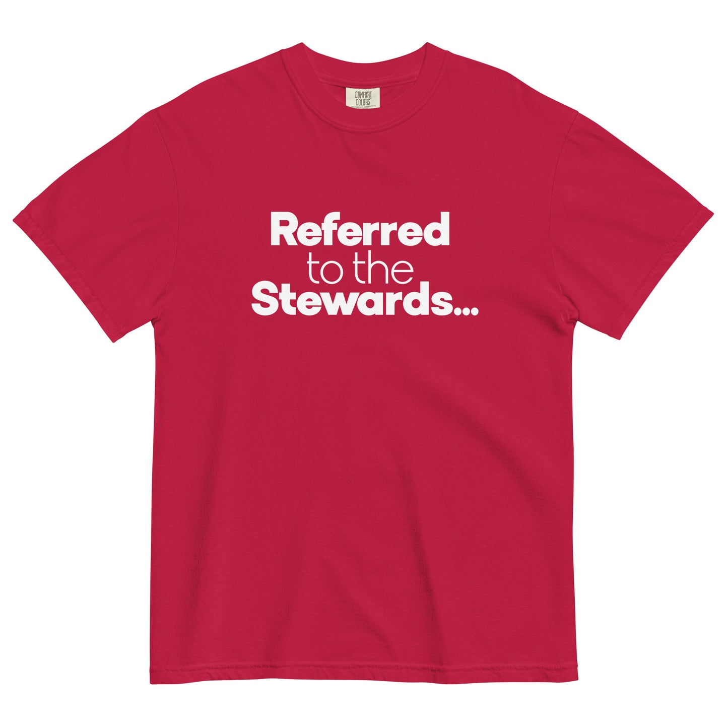 Referred to the Stewards Unisex T-Shirt in Red