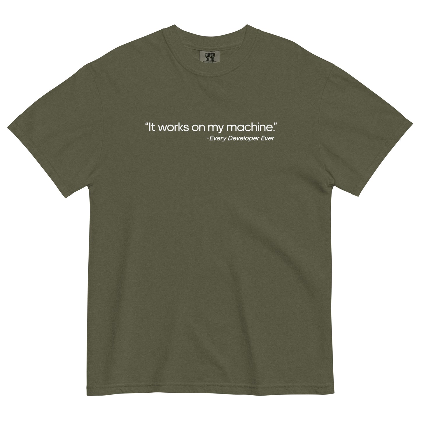 It Works on My Machine Unisex T-Shirt in Sage