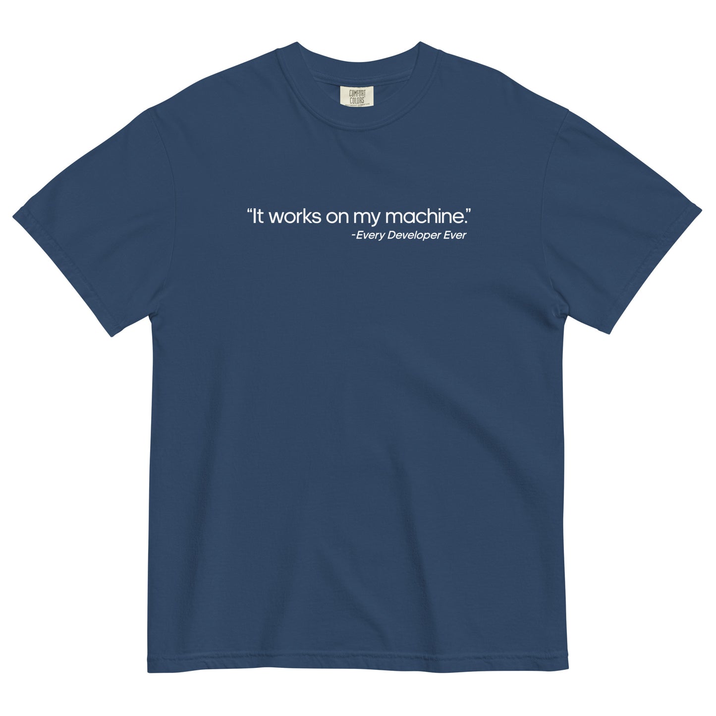 It Works on My Machine Unisex T-Shirt in True Navy