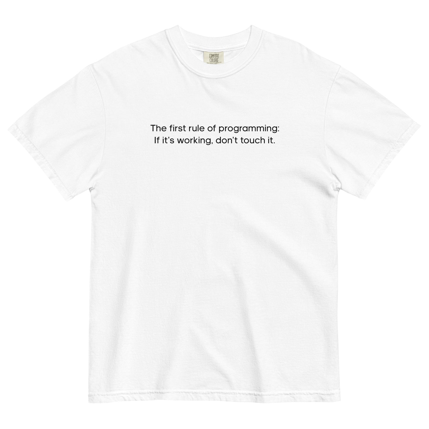 The First Rule of Programming Unisex T-Shirt in White