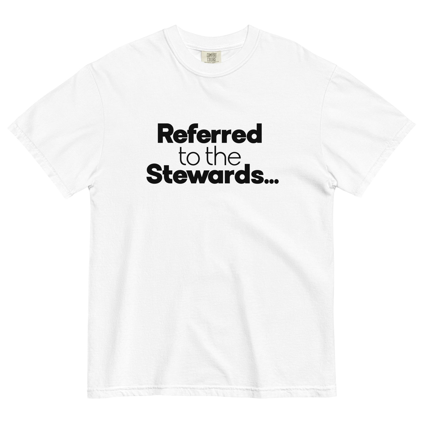 Referred to the Stewards Unisex T-Shirt in White