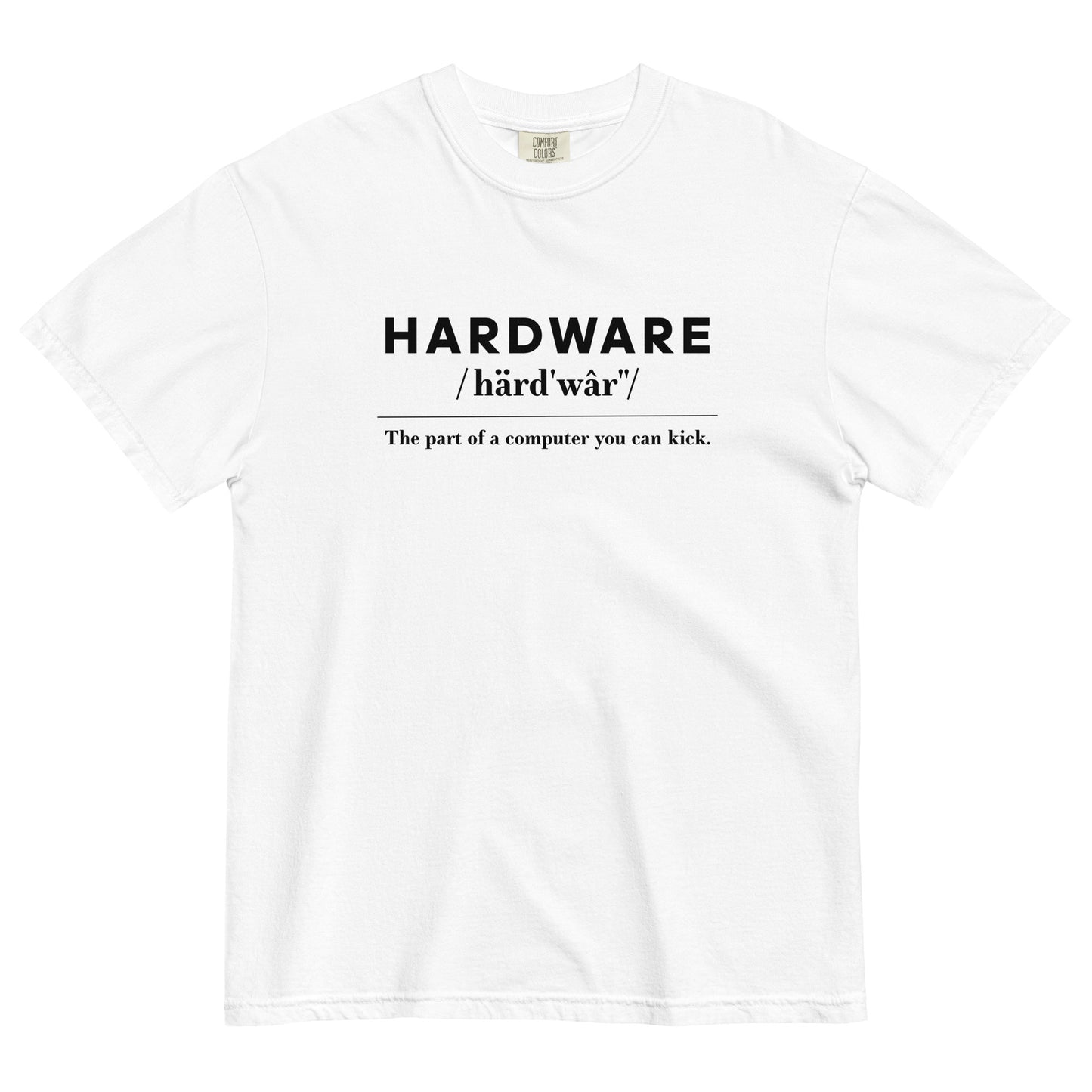 Hardware: The Parts of the Computer You Can Kick Unisex T-Shirt in White