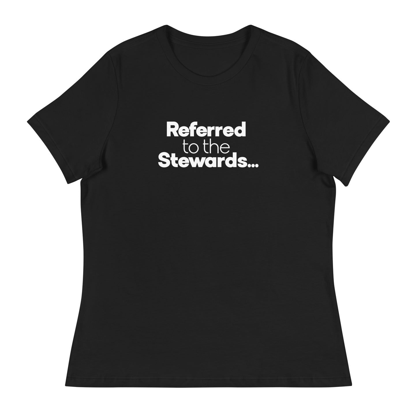 Referred to the Stewards Women's Relaxed T-Shirt in Black