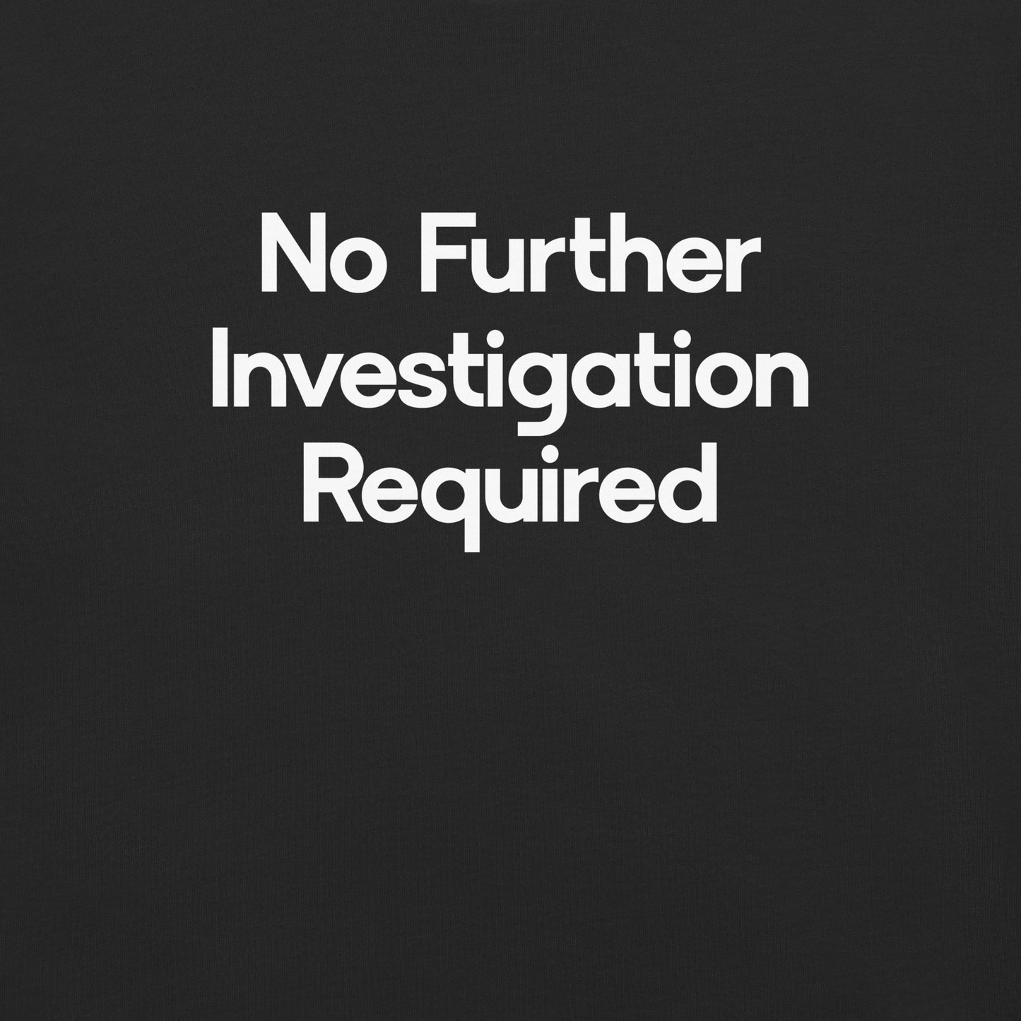 No Further Investigation Required Women's Relaxed T-Shirt in Black