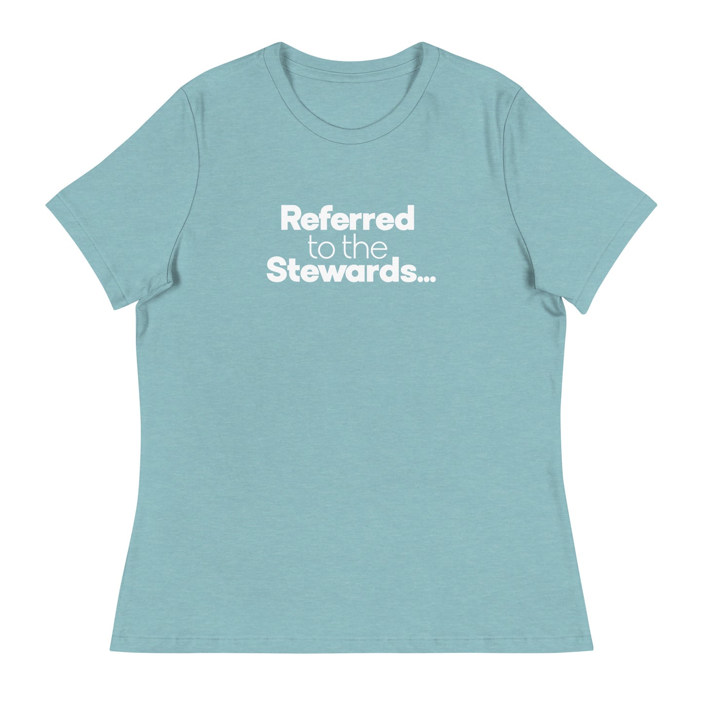 Referred to the Stewards Women's Relaxed T-Shirt in Lagoon Blue