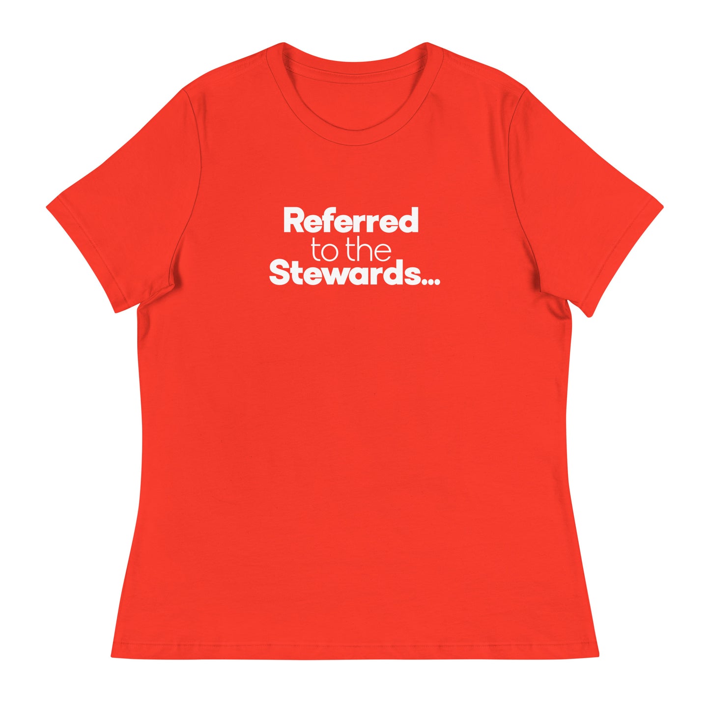 Referred to the Stewards Women's Relaxed T-Shirt in Poppy Red