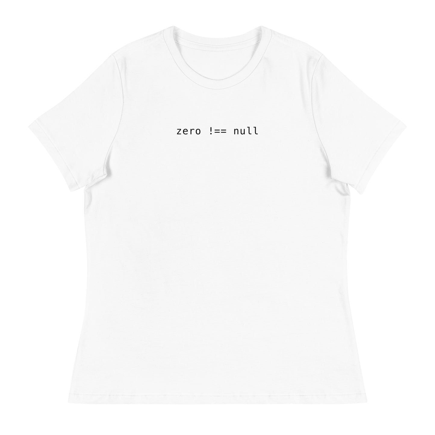 Zero Does Not Equal Null Women's Relaxed T-Shirt in White