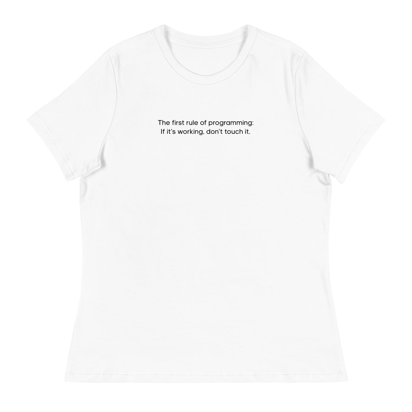 The First Rule of Programming Women's Relaxed T-Shirt in White