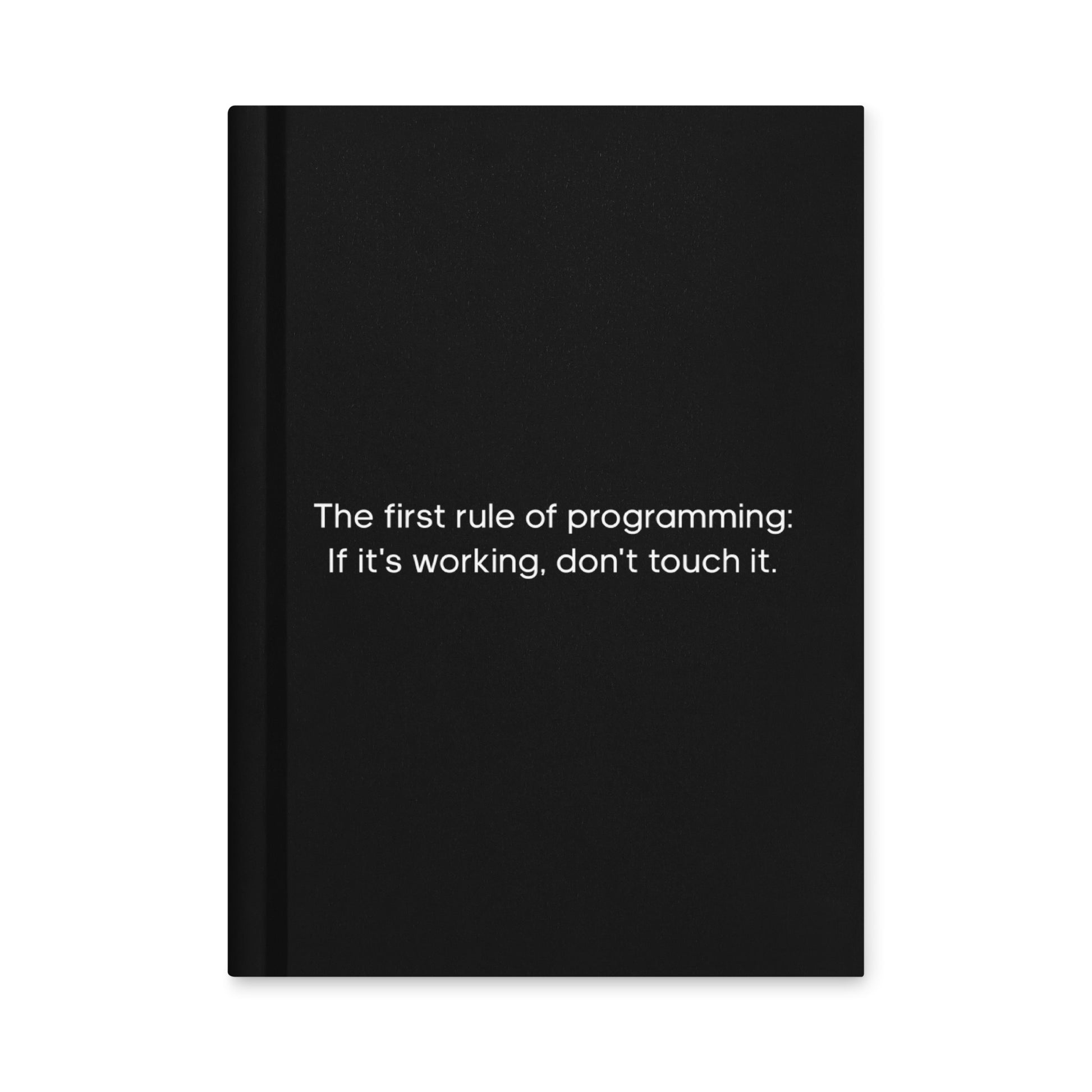 The First Rule Of Programming Notebook