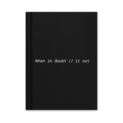 When In Doubt Comment It Out Notebook