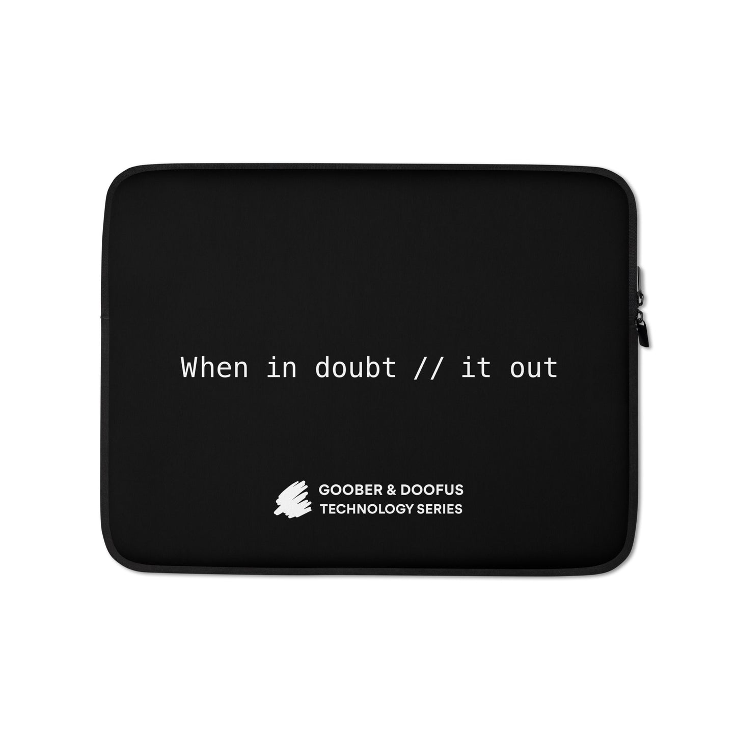 When In Doubt Comment It Out 13" Laptop Sleeve