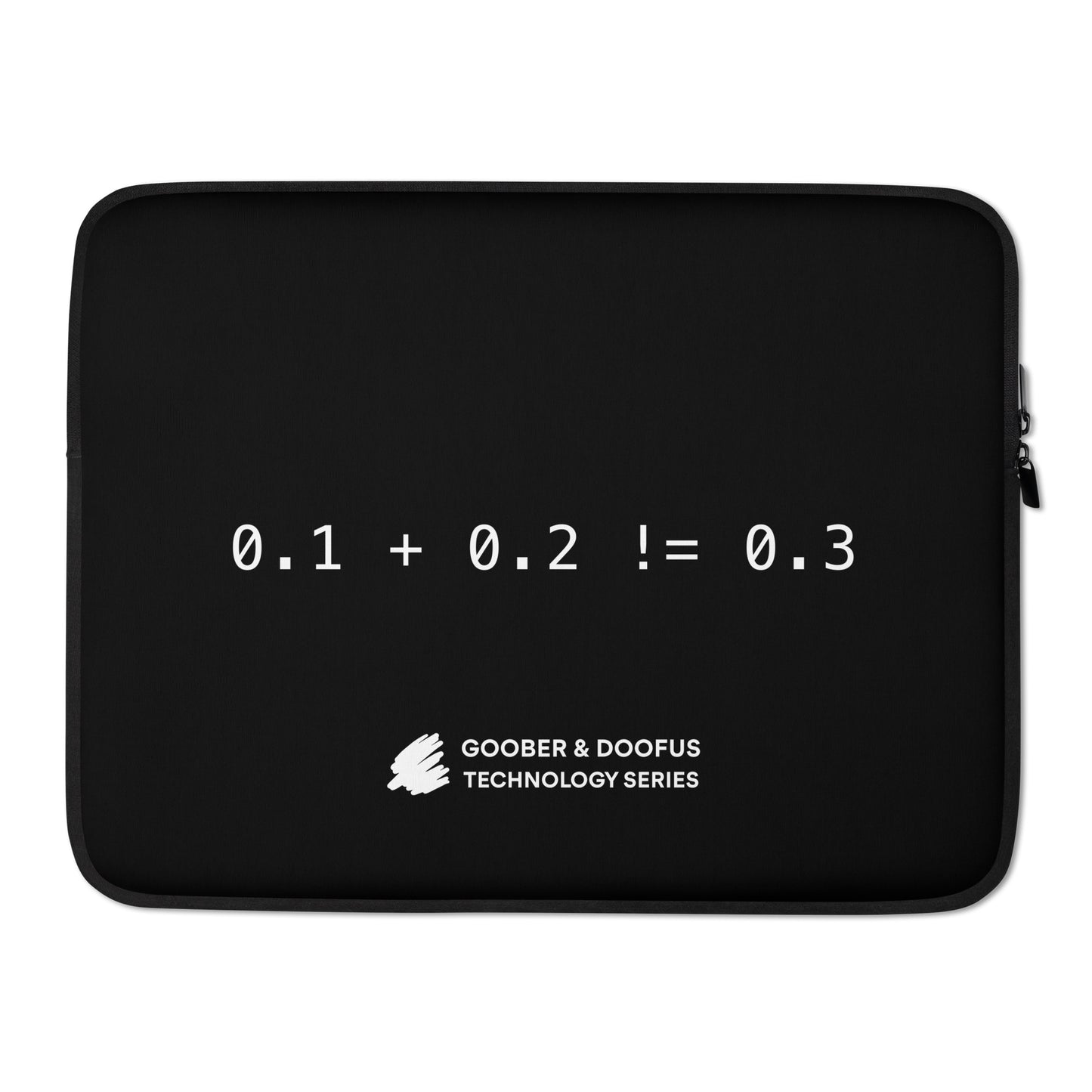 Zero Point One Plus Zero Point Two Does Not Equal Zero Point Three 15" Laptop Sleeve