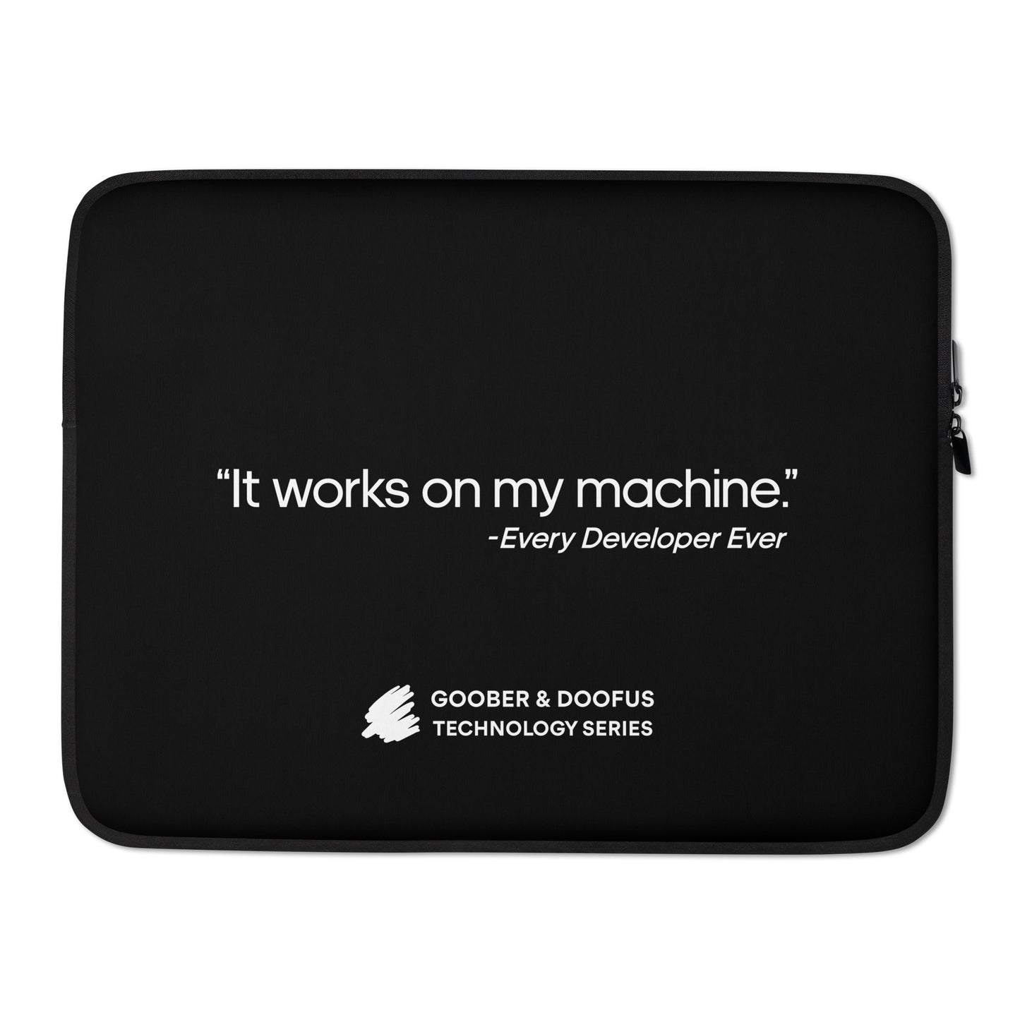 It Works On My Machine 15" Laptop Sleeve
