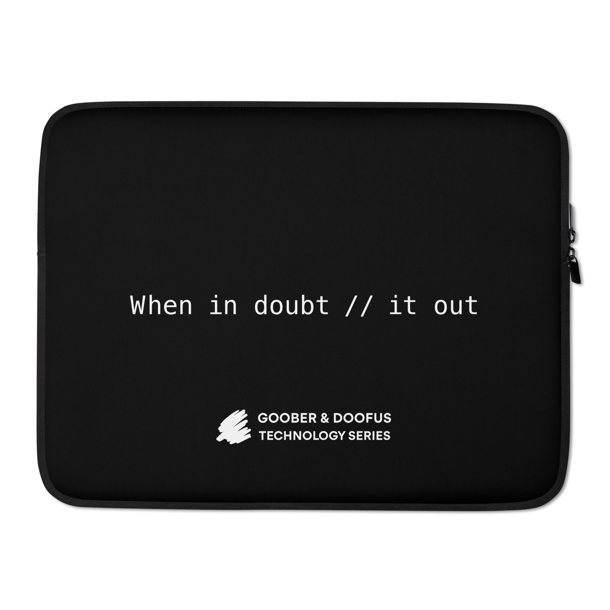 When In Doubt Comment It Out 15" Laptop Sleeve