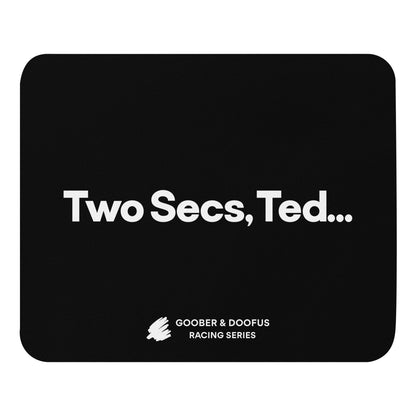 Two Secs Ted Spanned F1 Racing Mouse Pad