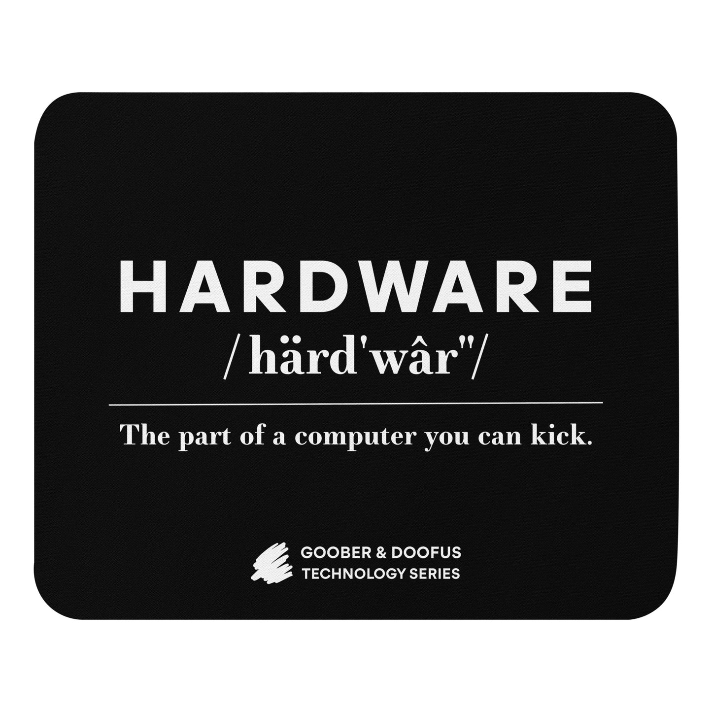 Hardware: The Parts of the Computer You Can Kick Mouse Pad