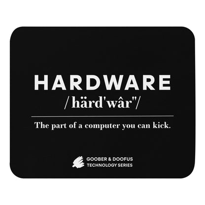 Hardware: The Parts of the Computer You Can Kick Mouse Pad