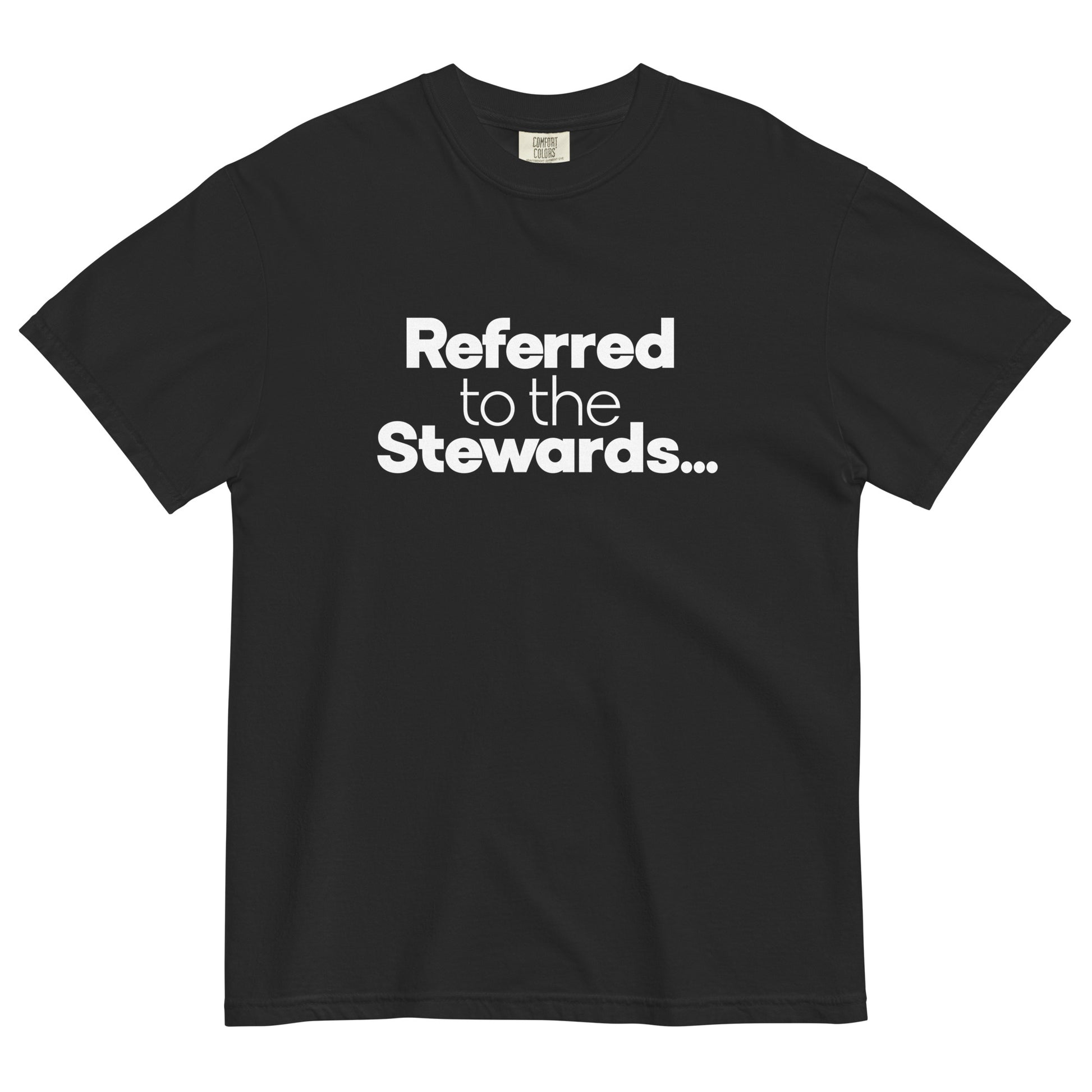 Referred to the Stewards Unisex T-Shirt in Black