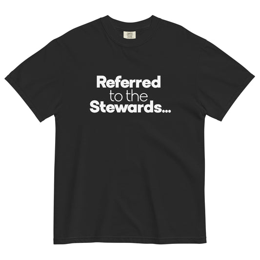 Referred to the Stewards Unisex T-Shirt in Black