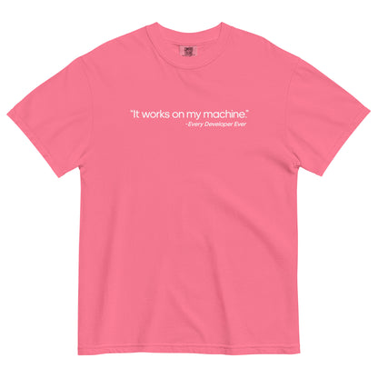It Works on My Machine Unisex T-Shirt in Crunchberry