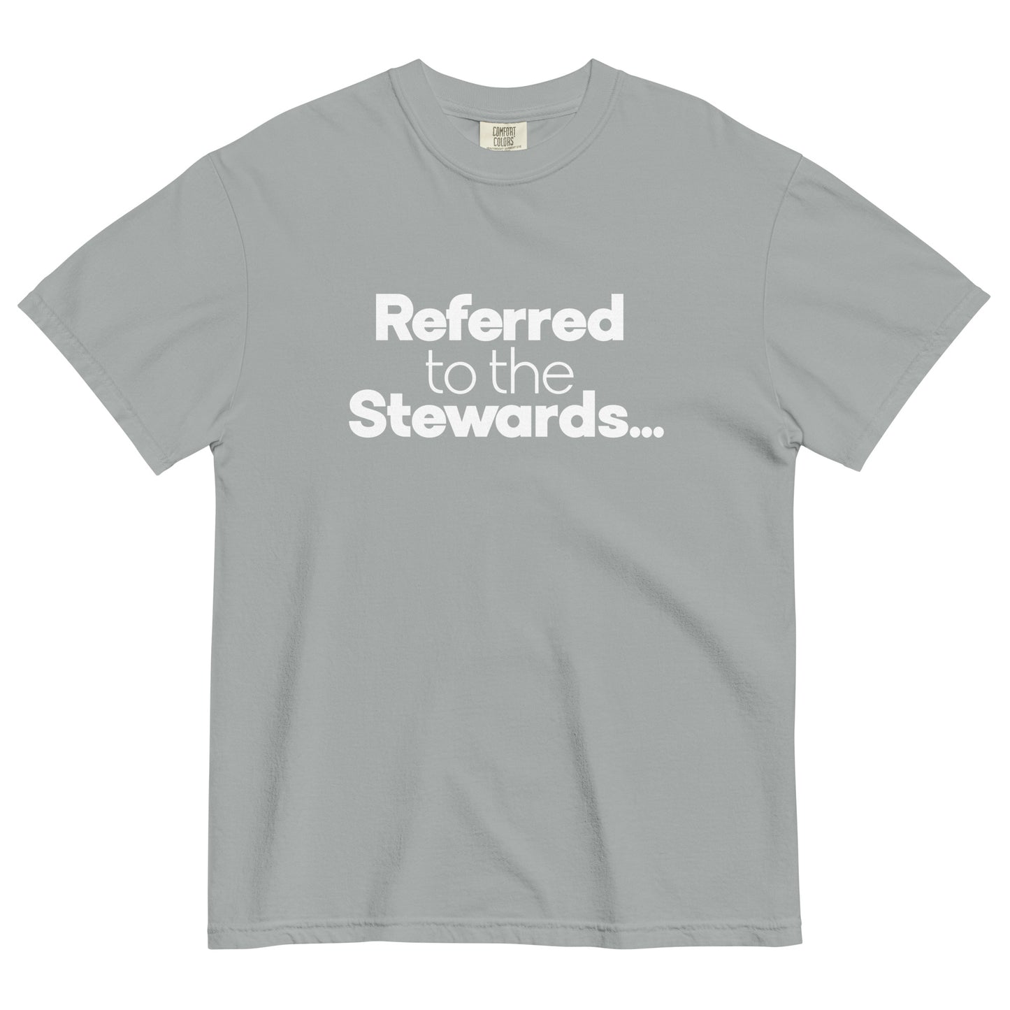 Referred to the Stewards Unisex T-Shirt in Granite Gray