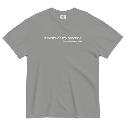 It Works on My Machine Unisex T-Shirt in Grey