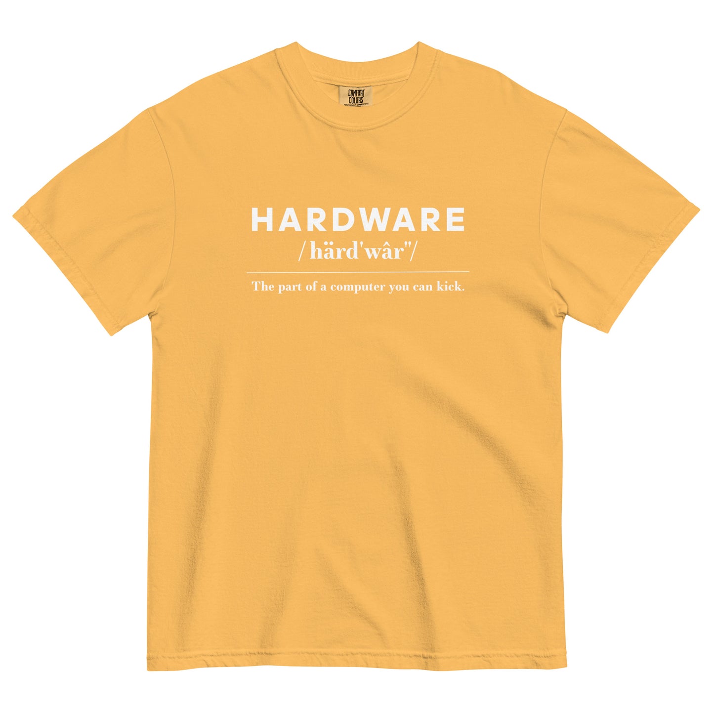 Hardware: The Parts of the Computer You Can Kick Unisex T-Shirt in Mustard