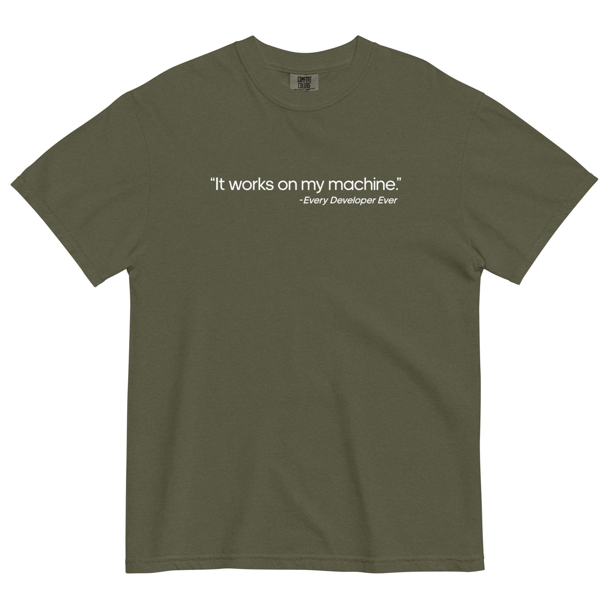 It Works on My Machine Unisex T-Shirt in Sage