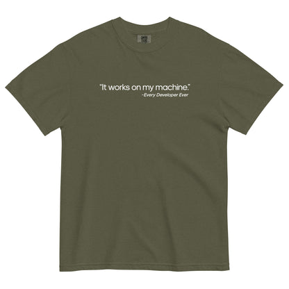 It Works on My Machine Unisex T-Shirt in Sage