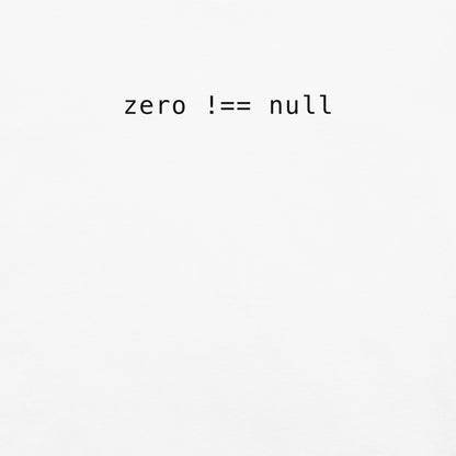Zero Does Not Equal Null Unisex T-Shirt in White