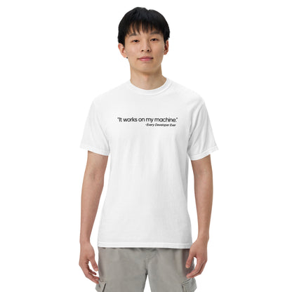 It Works on My Machine Unisex T-Shirt in White