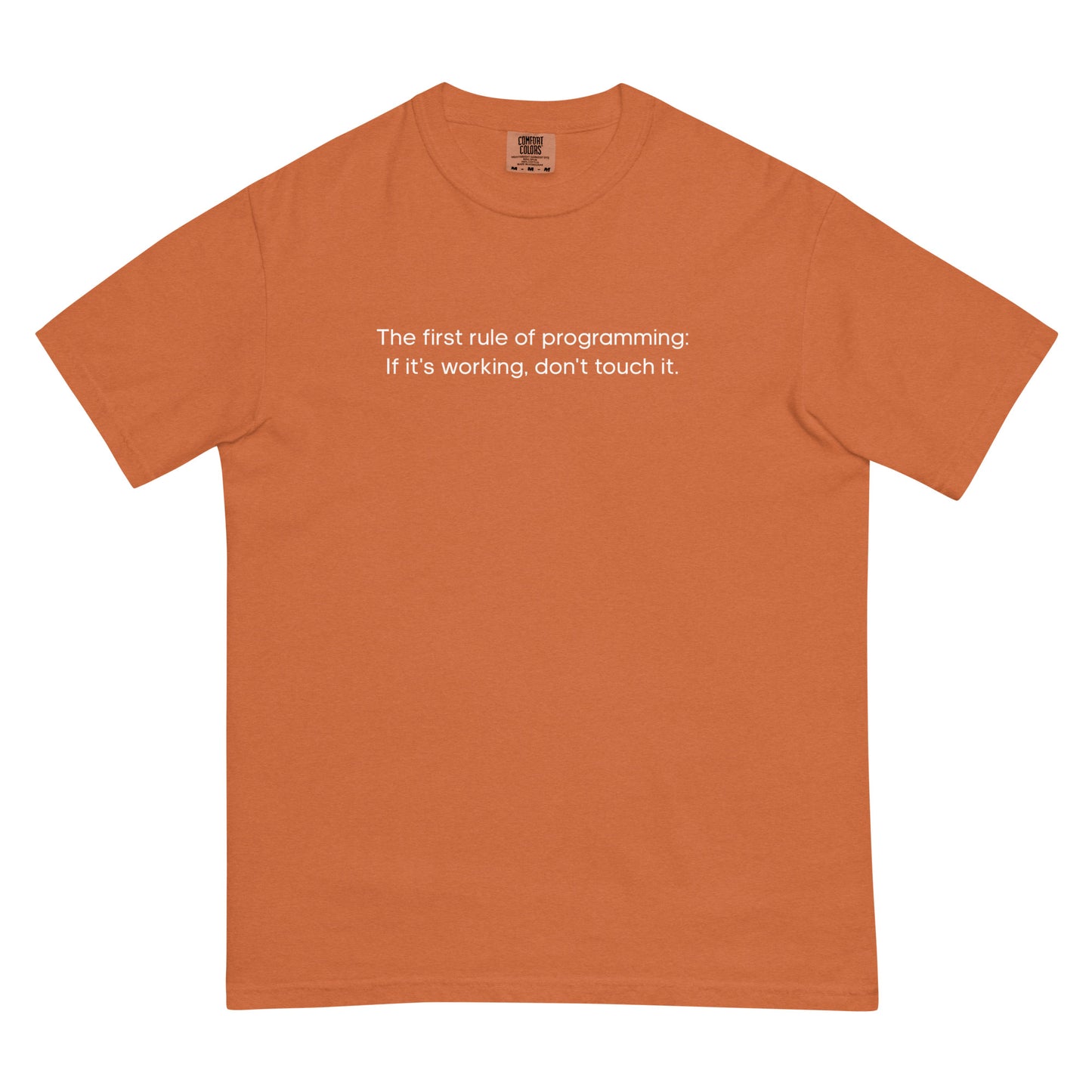 The First Rule of Programming Unisex T-Shirt in Yam