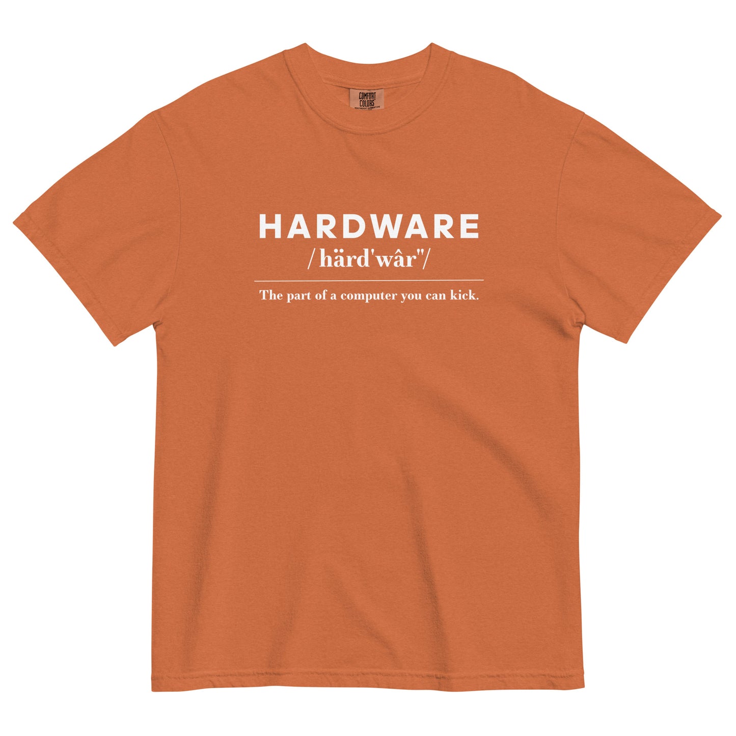 Hardware: The Parts of the Computer You Can Kick Unisex T-Shirt in Yam