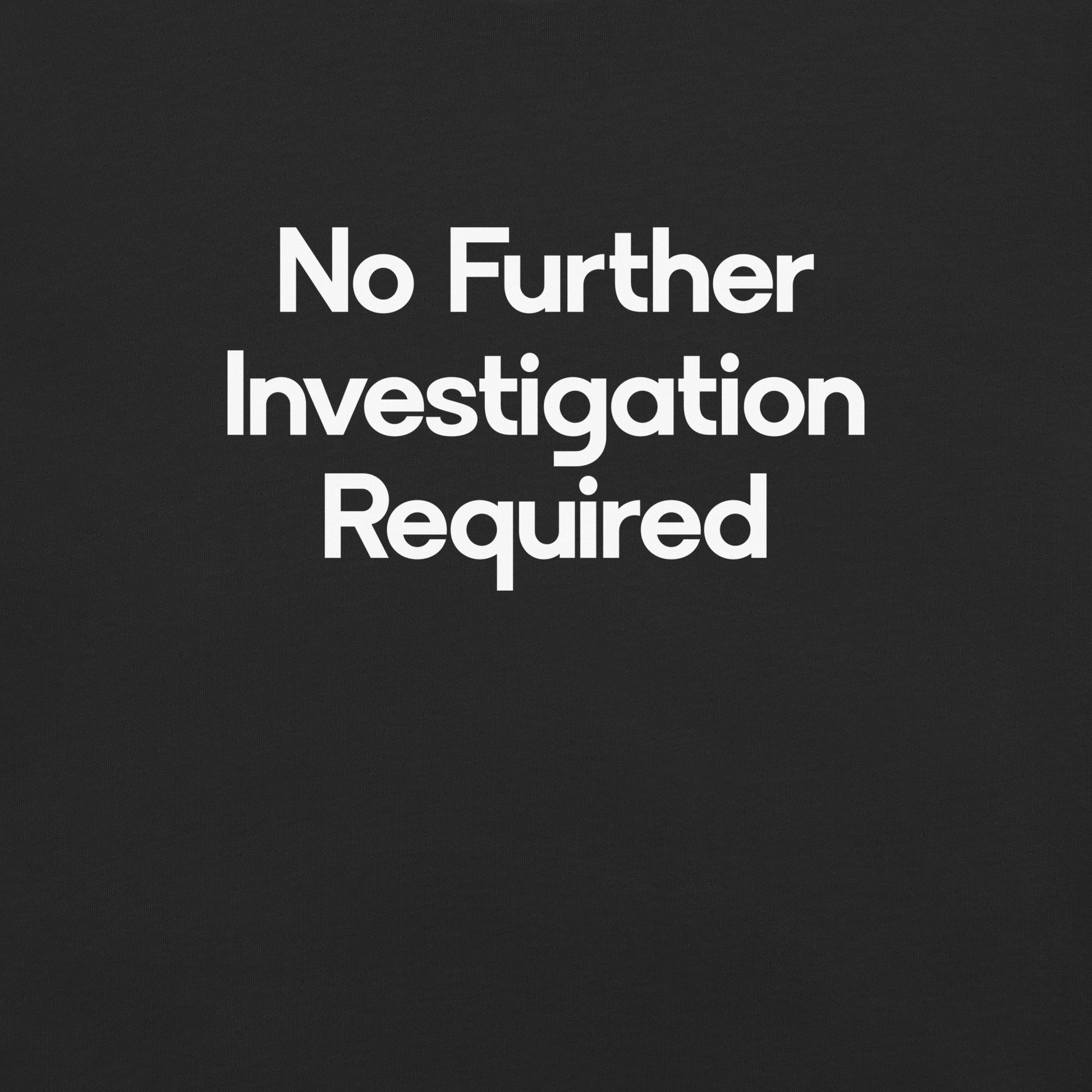 No Further Investigation Required Women's Relaxed T-Shirt in Black