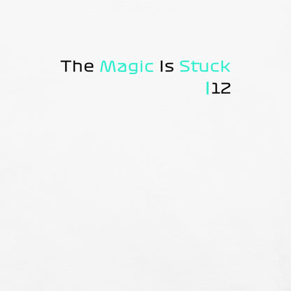 "The Magic is Stuck" Women's Relaxed White T-Shirt from the GooberAndDoofus.com Racing Series