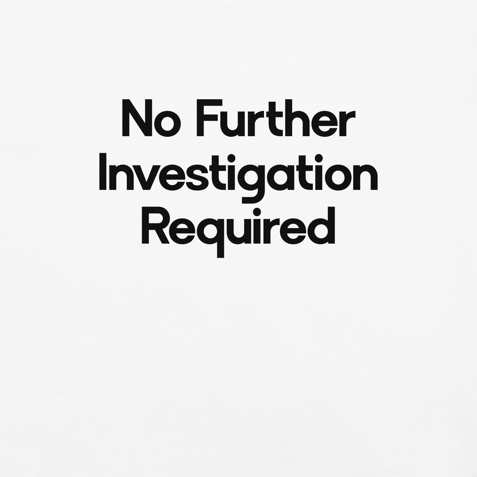 No Further Investigation Required Women's Relaxed T-Shirt in White