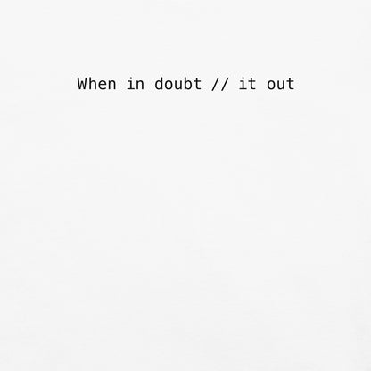 When In Doubt Comment It Out Women's Relaxed T-Shirt in White