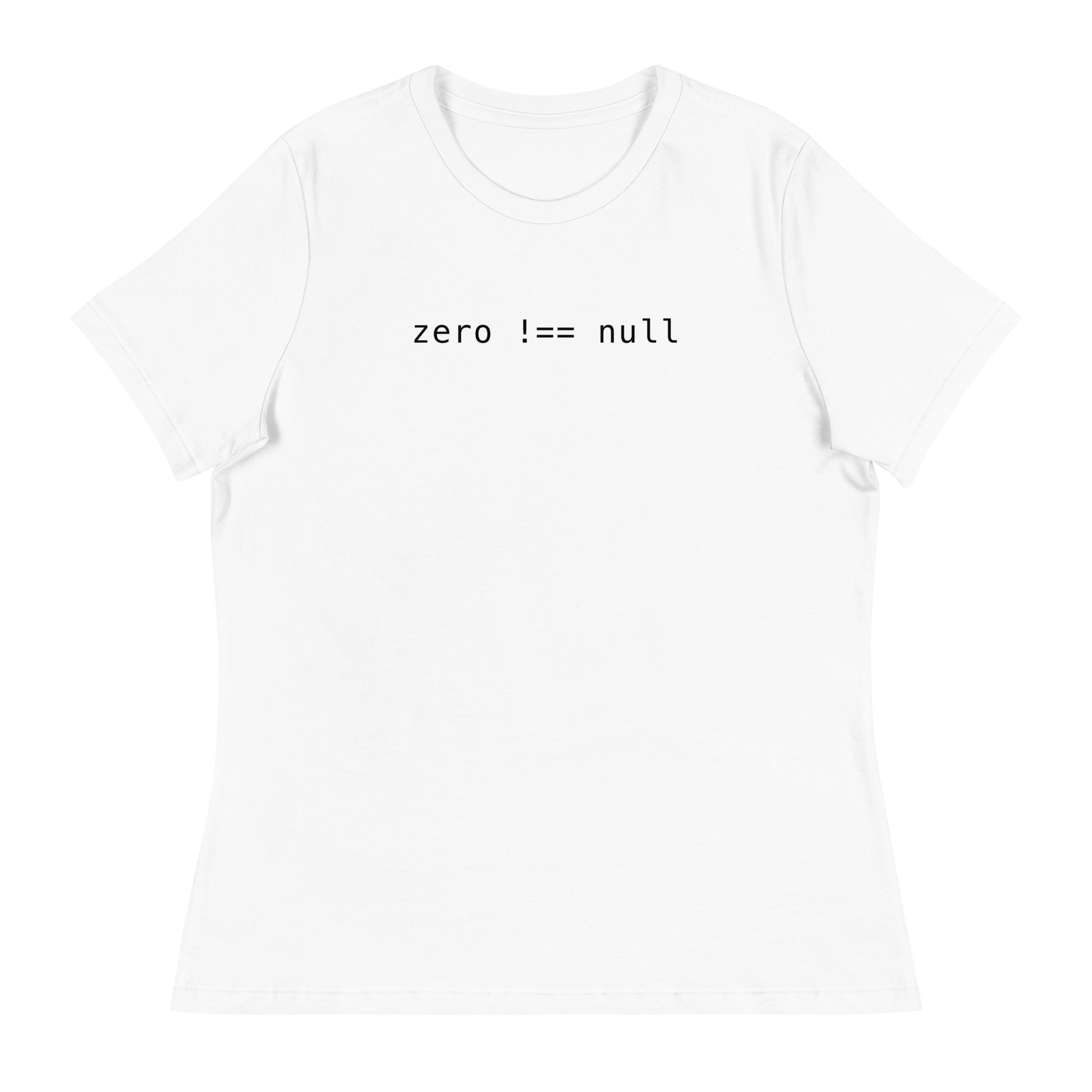 Zero Does Not Equal Null Women's Relaxed T-Shirt in White